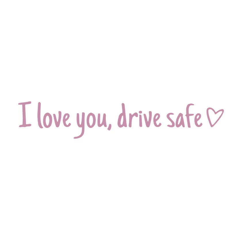 Drive Safely I Love You - Rearview Mirror Sticker