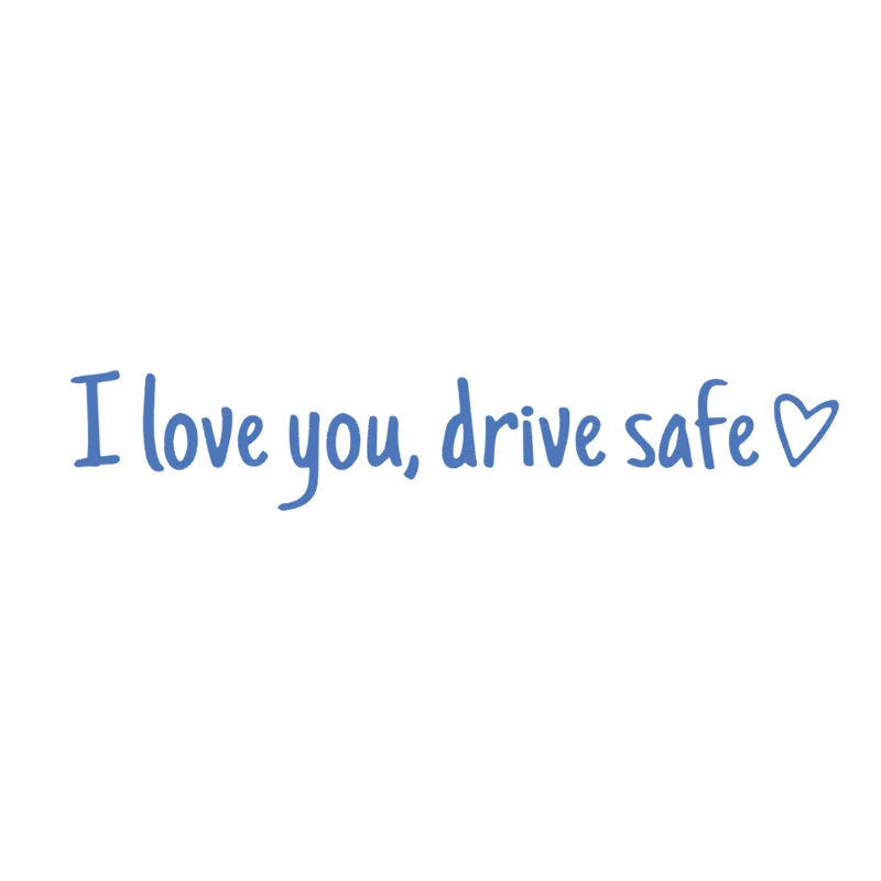Drive Safely I Love You - Rearview Mirror Sticker