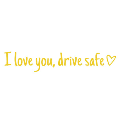 Drive Safely I Love You - Rearview Mirror Sticker