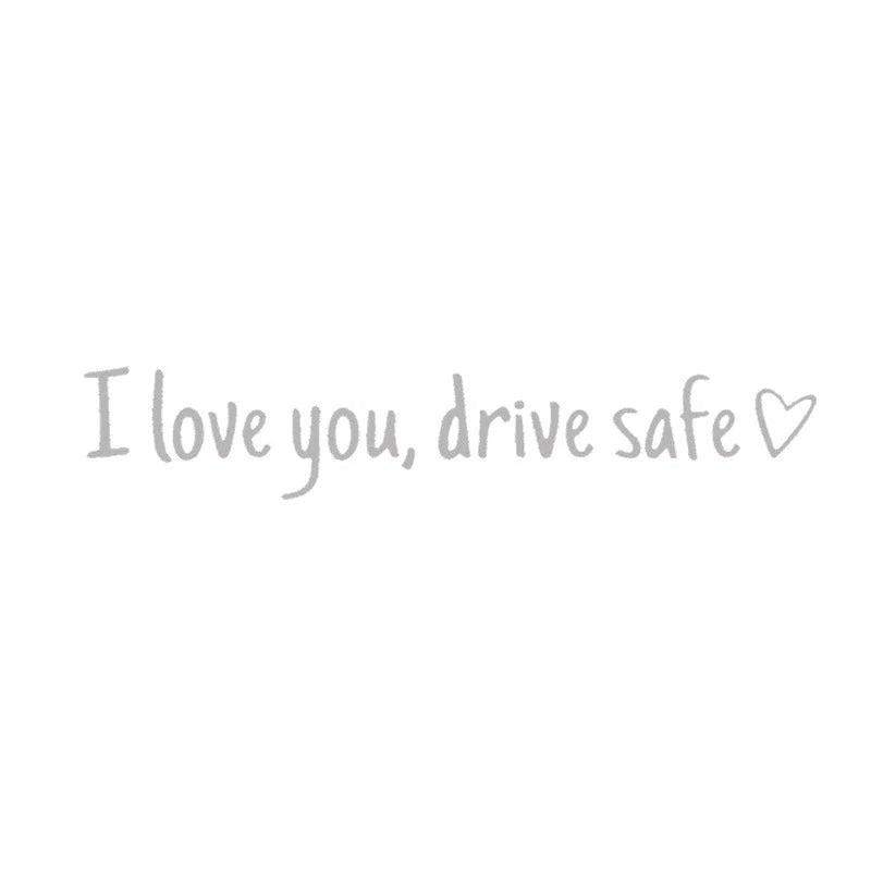 Drive Safely I Love You - Rearview Mirror Sticker